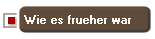 Wie es frueher war